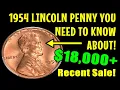 18 000 1954 Lincoln Penny You Might Have In Your Collection - Facts You Need To Know