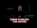 Download Lagu Crime Families: The Sayers