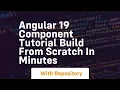 Angular 19 component tutorial build from scratch in minutes