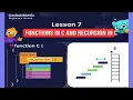 C Programming Made Easy Lesson 7 Functions Recursion Simplified
