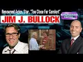 Harvey Brownstone Interviews Jim J Bullock Renowned Actor Star Too Close For Comfort