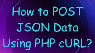 How to POST JSON Data Using PHP cURL