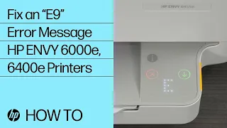 How to Fix an “E9” Error Message on the HP ENVY 6000e and 6400e Printer Series | HP Support