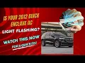 Is Your 2012 Buick Enclave AC Light Flashing Watch This Now for a Quick Fix