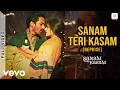 Download Lagu Sanam Teri Kasam Reprise - Mohammed Irfan, Palak Muchhal | Harshvardhan Rane | Himesh R