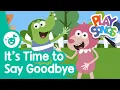 Download Lagu It's Time to Say Goodbye 👋 | Nursery Rhymes Songs for Babies | Happy Songs for Kids | Playsongs