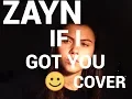 ZAYN - IF I GOT YOU (COVER) 😄🎵🎹
