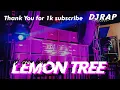 DJ LEMON TREE X MELODI SLOW BASS SPESIAL II RAP PROJECT