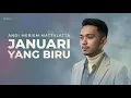 Januari Yang Biru - Andi Meriem Mattalatta (Cover) | Lagu Nostalgia Sedih | Raka Pradipta