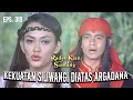 Download Lagu Argadana Masih Belum Bisa Mengalahkan Prabu Siliwangi | RADEN KIAN SANTANG | EPS 319 (3/6)