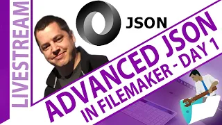 Advanced JSON in FileMaker with Kyle Williams Day 1