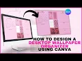 How To Make A Desktop Wallpaper Organizer Canva Tutorial 25 Days of Canva 23