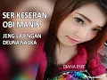 Download Lagu SER KESERAN OBI MANIS(DEUNA NANGKA)-DIANA INKE