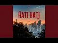 Download Lagu HATI HATI
