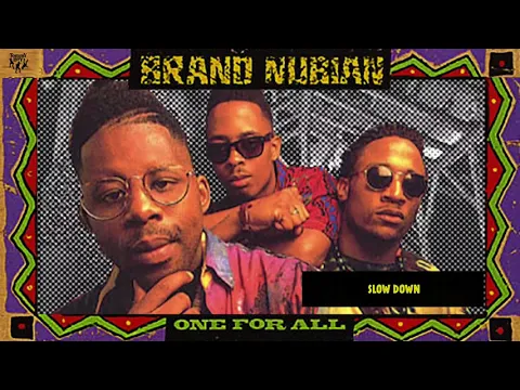 Download MP3 Brand Nubian - Slow Down