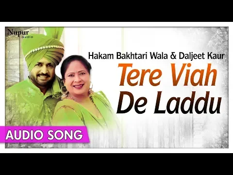 Download MP3 Tere Viah De Laddu | Punjabi DJ Song | Hakam Bakhtari Wala , Daljit Kaur | Priya Audio