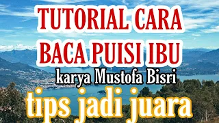 Download TUTORIAL CARA BACA PUISI IBU karya MUSTOFA BISRI agar jadi Juara by Pakguru Hamid MP3