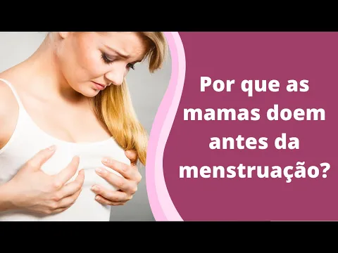 Download MP3 Por que as mamas doem antes da menstruação?