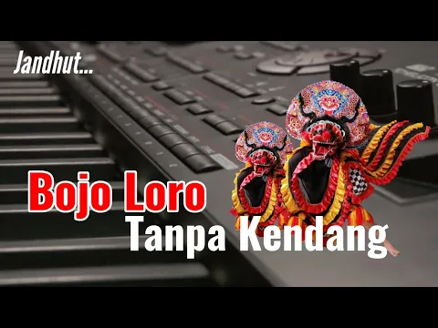 Download MP3 Bojo Loro - Jandhut Koplo Tanpa Kendang