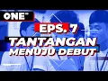 Episode 7 - Debut Sebentar Lagi, Saatnya Belajar Original Song.