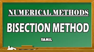 Bisection Method Bolzano Method Interval Halving Method Numerical Methods Maths Board Tamil