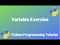 Variable Exercise Python Programming for Beginners 2020