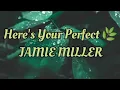 Download Lagu Jamie Miller with (salem ilese)- Here's Your Perfect (Lyrics)