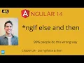 Ch - 24 Use of ngIf in Angular 14 ngIf then else
