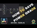 Mastering DaVinci Resolve Save Your Color Grading Magic with Node Tree Structures