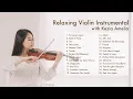 Download Lagu Best Relaxing Violin Instrumental by Kezia Amelia