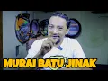 Download Lagu MURAI BATU JINAK MAU KERJA NGOTOT INI KUNCINYA‼️