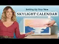 How-to Setting Up Your New Skylight Calendar