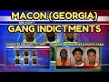 Macon Georgia Gang Indictments Gangster Disciples Crips More