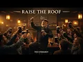 RAISE THE ROOF — The Unshaken (Full Irish Pub Album | 7 Songs | Rowdy + Emotional + Legendary)
