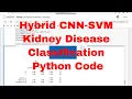 Kidney Disease Classification Hybrid CNN-SVM from Scratch Python Code Hybrid CNN-SVM Python Code
