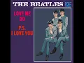 The Beatles - P.S. I Love You (New Stereo 2025 Mix, Stereo Vocals & Drums)