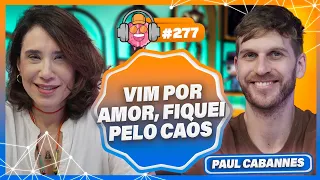 Ser francês no Brasil: O Choque Cultural que Virou Comédia com Paul Cabannes - PODPEOPLE #277