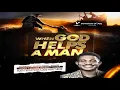 WHEN GOD HELPS A MAN SUNDAY SERVICE 24TH MAY 2026
