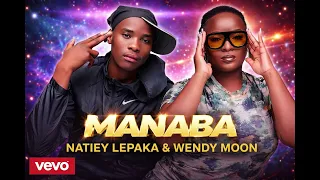 manaba wendy moon ft natiey lepaka