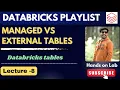 8 Managed vs External Tables in Databricks Databricks Playlist
