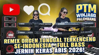 remix orgen tunggal terkenceng se indonesia full bass jernih keras abis 2026 