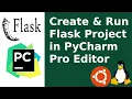 How to create and run a Flask project on pycharm professional ide in Ubuntu 20 04 LTS Linux