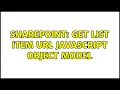 Sharepoint Get list item url javascript object model 2 Solutions