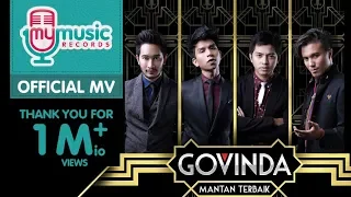 GOVINDA - Mantan Terbaik (Official Music Video)