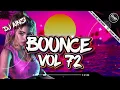 Download Lagu Dj Ainzi - Bounce Vol 72 - 🔥DHR Bounce DJ Mix 2025🔥