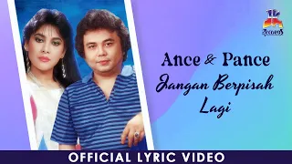 ance u0026 pance jangan berpisah lagi official lyric video 