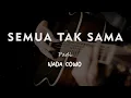SEMUA TAK SAMA // PADI // KARAOKE GITAR AKUSTIK NADA COWO ( MALE )