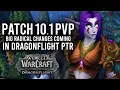How Classes Are Changing In PvP Content Of Patch 10 1 PTR Dragonflight