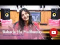 Download Lagu Baharla Ha Madhumas | Cover | Nilanjana De | Shreya Ghoshal | Ajay-Atul