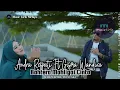 Download Lagu Andra Respati Ft Gisma Wandira - Bahtera Mahligai Cinta [ LIRIK ]
